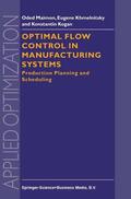 Maimon / Khmelnitsky / Kogan |  Optimal Flow Control in Manufacturing Systems | Buch |  Sack Fachmedien