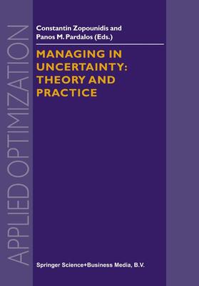 Pardalos / Zopounidis |  Managing in Uncertainty: Theory and Practice | Buch |  Sack Fachmedien