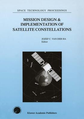 van der Ha | Mission Design & Implementation of Satellite Constellations | Buch | 978-0-7923-5210-5 | sack.de