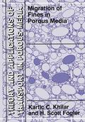 Fogler / Khilar |  Migrations of Fines in Porous Media | Buch |  Sack Fachmedien
