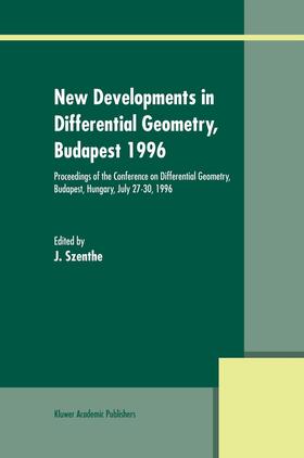 Szenthe | New Developments in Differential Geometry, Budapest 1996 | Buch | 978-0-7923-5307-2 | sack.de