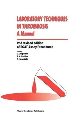 Jespersen / Haverkate / Bertina |  Laboratory Techniques in Thrombosis - a Manual | Buch |  Sack Fachmedien