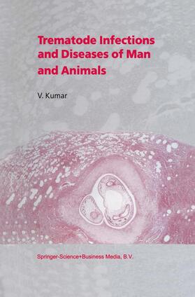 Kumar | Trematode Infections and Diseases of Man and Animals | Buch | 978-0-7923-5509-0 | sack.de