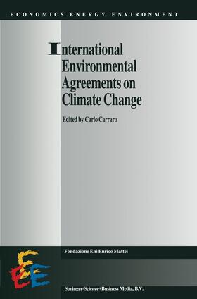 Carraro | International Environmental Agreements on Climate Change | Buch | 978-0-7923-5515-1 | sack.de