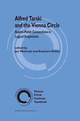 Köhler / Wolenski |  Alfred Tarski and the Vienna Circle | Buch |  Sack Fachmedien