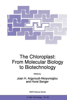 Senger / Argyroudi-Akoyunoglou | The Chloroplast: From Molecular Biology to Biotechnology | Buch | 978-0-7923-5576-2 | sack.de