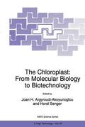 Senger / Argyroudi-Akoyunoglou |  The Chloroplast: From Molecular Biology to Biotechnology | Buch |  Sack Fachmedien