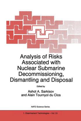 Tournyol du Clos / Sarkisov |  Analysis of Risks Associated with Nuclear Submarine Decommissioning, Dismantling and Disposal | Buch |  Sack Fachmedien