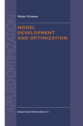 Ivanov | Model Development and Optimization | Buch | 978-0-7923-5610-3 | sack.de