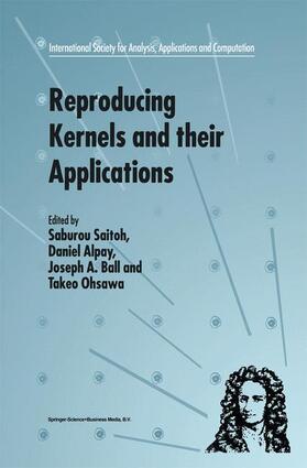 Saitoh / Ohsawa / Alpay | Reproducing Kernels and their Applications | Buch | 978-0-7923-5618-9 | sack.de