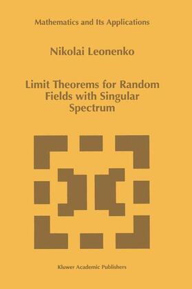 Leonenko | Limit Theorems for Random Fields with Singular Spectrum | Buch | 978-0-7923-5635-6 | sack.de