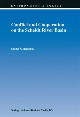 Meijerink |  Conflict and Cooperation on the Scheldt River Basin | Buch |  Sack Fachmedien