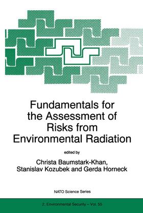 Baumstark-Khan / Horneck / Kozubek | Fundamentals for the Assessment of Risks from Environmental Radiation | Buch | 978-0-7923-5668-4 | sack.de