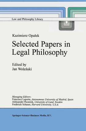 Wolenski | Kazimierz Opa¿ek Selected Papers in Legal Philosophy | Buch | 978-0-7923-5732-2 | sack.de