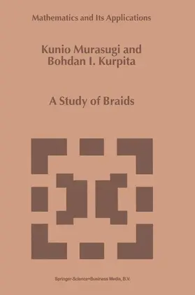 Kurpita / Murasugi | A Study of Braids | Buch | 978-0-7923-5767-4 | sack.de