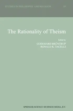 Tacelli / Brüntrup | The Rationality of Theism | Buch | 978-0-7923-5829-9 | sack.de