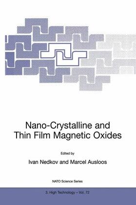 Ausloos / Nedkov |  Nano-Crystalline and Thin Film Magnetic Oxides | Buch |  Sack Fachmedien