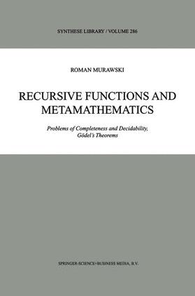 Murawski | Recursive Functions and Metamathematics | Buch | 978-0-7923-5904-3 | sack.de