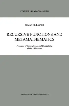 Murawski | Recursive Functions and Metamathematics | Buch | 978-0-7923-5904-3 | sack.de