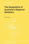 Rumley |  The Geopolitics of Australia¿s Regional Relations | Buch |  Sack Fachmedien