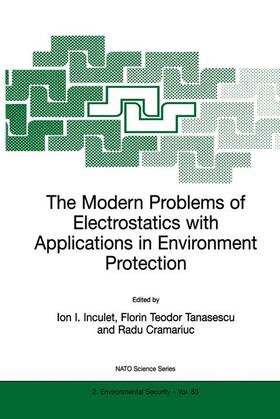 Inculet / Cramariuc / Tanasescu | The Modern Problems of Electrostatics with Applications in Environment Protection | Buch | 978-0-7923-5930-2 | sack.de