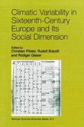 Pfister / Glaser / Brázdil |  Climatic Variability in Sixteenth-Century Europe and Its Social Dimension | Buch |  Sack Fachmedien