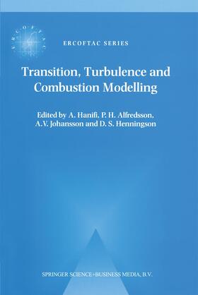 Hanifi / Hennigson / Alfredsson | Transition, Turbulence and Combustion Modelling | Buch | 978-0-7923-5989-0 | sack.de