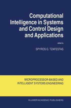 Tzafestas | Computational Intelligence in Systems and Control Design and Applications | Buch | 978-0-7923-5993-7 | www.sack.de