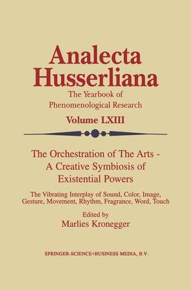 Kronegger |  The Orchestration of the Arts -- A Creative Symbiosis of Existential Powers | Buch |  Sack Fachmedien
