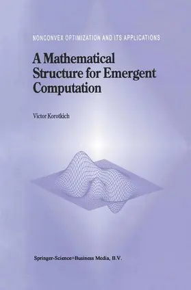 Korotkikh |  A Mathematical Structure for Emergent Computation | Buch |  Sack Fachmedien