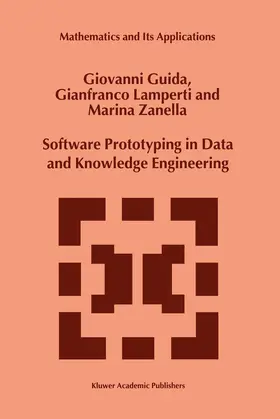 Guida / Zanella / Lamperti |  Software Prototyping in Data and Knowledge Engineering | Buch |  Sack Fachmedien