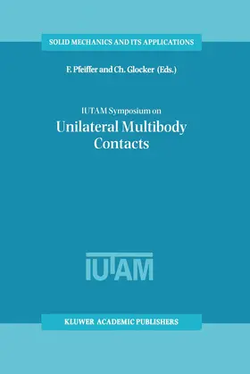 Glocker / Pfeiffer |  IUTAM Symposium on Unilateral Multibody Contacts | Buch |  Sack Fachmedien