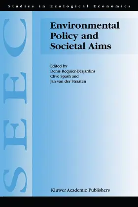Requier-Desjardins / Spash / van der Straaten | Environmental Policy and Societal Aims | Buch | 978-0-7923-6040-7 | www.sack.de