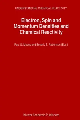Robertson / Mezey |  Electron, Spin and Momentum Densities and Chemical Reactivity | Buch |  Sack Fachmedien