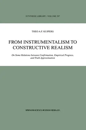 Kuipers |  From Instrumentalism to Constructive Realism | Buch |  Sack Fachmedien