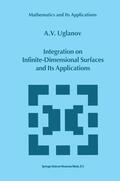 Uglanov |  Integration on Infinite-Dimensional Surfaces and Its Applications | Buch |  Sack Fachmedien