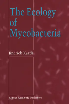 Kazda |  The Ecology of Mycobacteria | Buch |  Sack Fachmedien