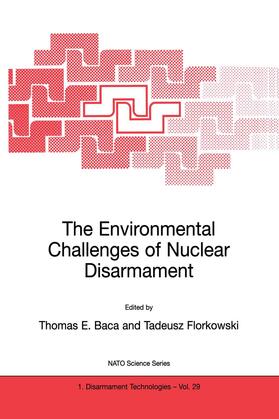 Baca / Florkowski |  The Environmental Challenges of Nuclear Disarmament | Buch |  Sack Fachmedien