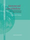 Thomasma / Bergsma |  Autonomy and Clinical Medicine | Buch |  Sack Fachmedien