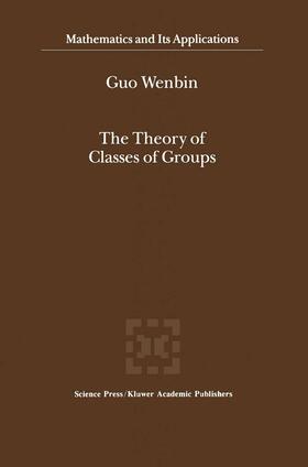  The Theory of Classes of Groups | Buch |  Sack Fachmedien