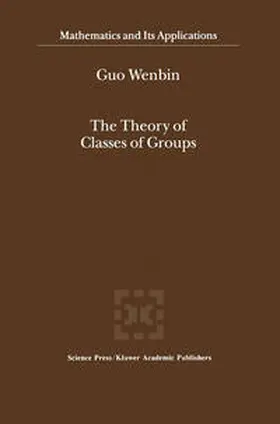  The Theory of Classes of Groups | Buch |  Sack Fachmedien