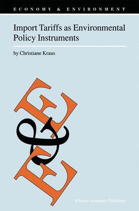 Kraus | Import Tariffs as Environmental Policy Instruments | Buch | 978-0-7923-6318-7 | sack.de