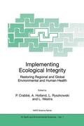 Crabbé / Westra / Holland |  Implementing Ecological Integrity | Buch |  Sack Fachmedien