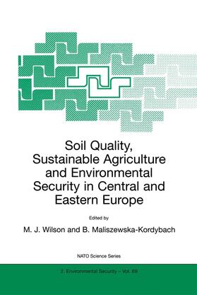 Maliszewska-Kordybach / Wilson | Soil Quality, Sustainable Agriculture and Environmental Security in Central and Eastern Europe | Buch | 978-0-7923-6377-4 | sack.de