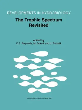 Reynolds / Padisák / Dokulil | The Trophic Spectrum Revisited | Buch | 978-0-7923-6385-9 | sack.de