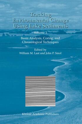 Smol / Last | Tracking Environmental Change Using Lake Sediments | Buch | 978-0-7923-6482-5 | sack.de