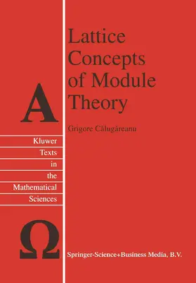 Calugareanu |  Lattice Concepts of Module Theory | Buch |  Sack Fachmedien
