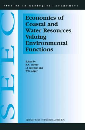 Turner / Adger / Bateman | Economics of Coastal and Water Resources: Valuing Environmental Functions | Buch | 978-0-7923-6504-4 | sack.de