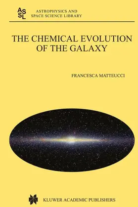 Matteucci |  The Chemical Evolution of the Galaxy | Buch |  Sack Fachmedien
