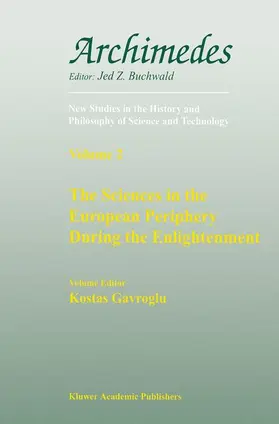 Gavroglu |  The Sciences in the European Periphery During the Enlightenment | Buch |  Sack Fachmedien